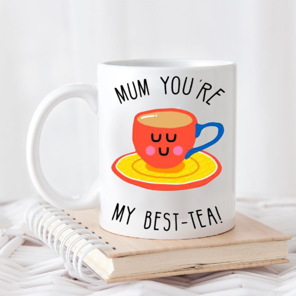 MUM YOU ARE MY BEST TEA MUG